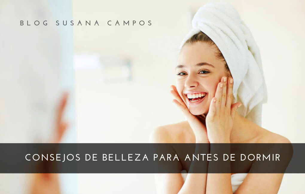 consejos de belleza para antes de dormir